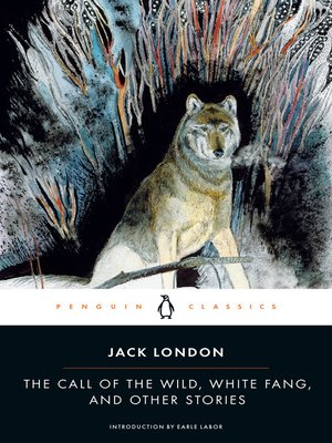 cover image of The Call of the Wild, White Fang, and Other Stories